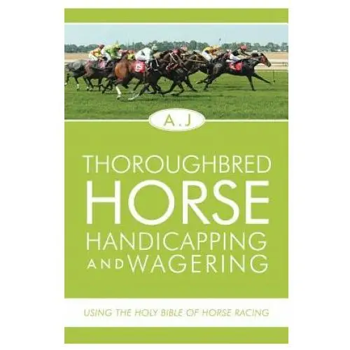 Thoroughbred Horse Handicapping and Wagering