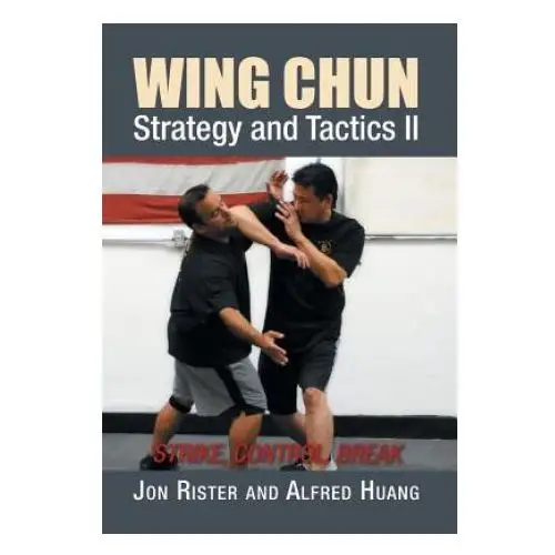 Wing chun strategy and tactics ii Xlibris