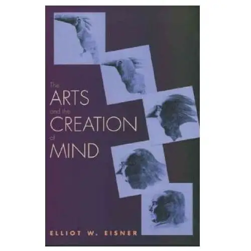 Arts and the creation of mind Yale university press