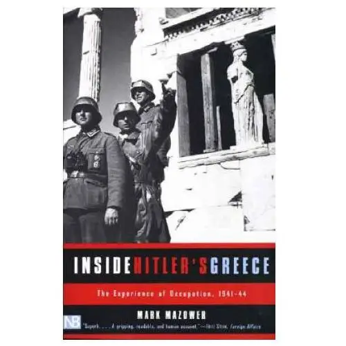 Inside Hitler's Greece