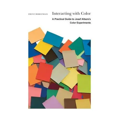 Interacting with Color – A Practical Guide to Josef Albers′s Color Experiments