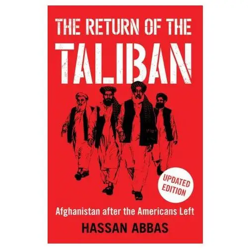 Yale university press The return of the taliban – afghanistan after the americans left