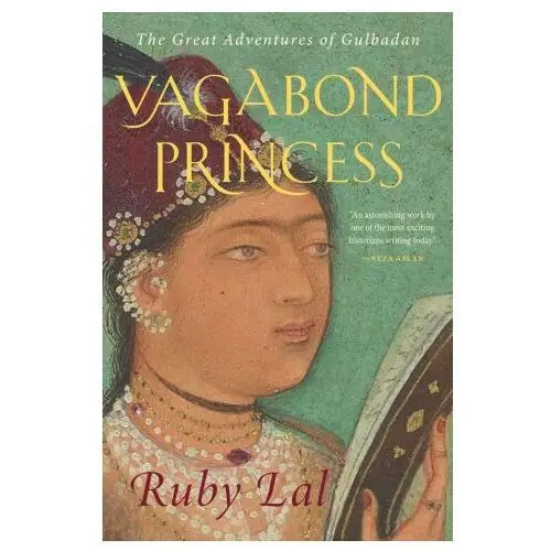 Vagabond Princess – The Great Adventures of Gulbadan