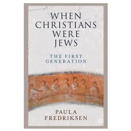 When christians were jews Yale university press