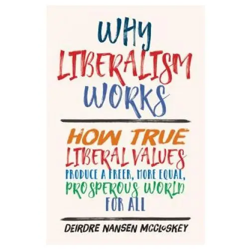 Yale university press Why liberalism works