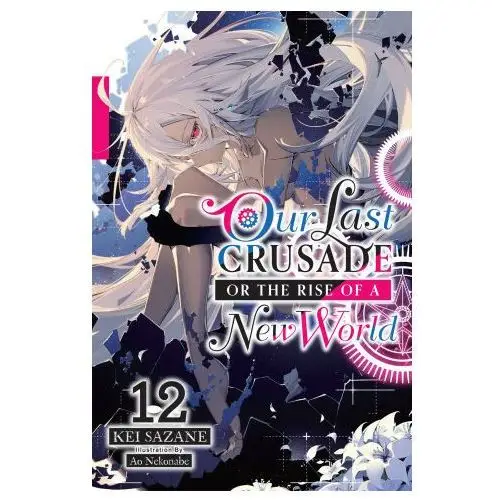 Our last crusade rise of a new world v01 Yen on