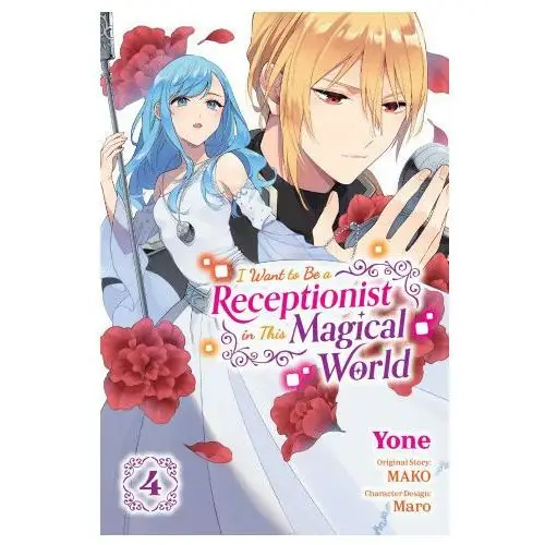 Yen pr I want to be a receptionist in this magical world, vol. 4 (manga)