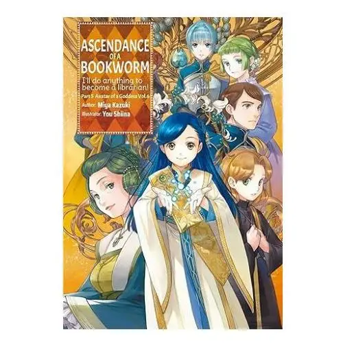 Ascendance of a bookworm: part 5 volume 6 (light novel) Yen press