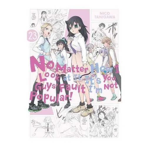 No Matter How I Look at It, It's You Guys' Fault I'm Not Popular!, Vol. 23