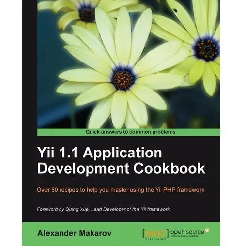 Yii 1.1 Application Development Cookbook