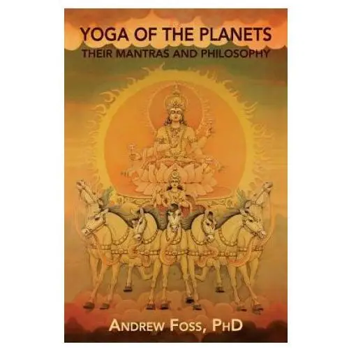 Yoga of the Planets: Their Mantras and Philosophy