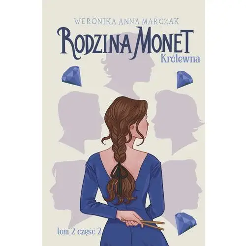 You and ya Królewna. rodzina monet. tom 2. część 2