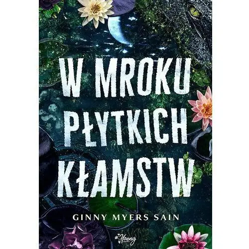 Young W mroku płytkich kłamstw