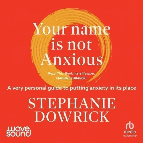 Your Name Is Not Anxious