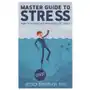 Master guide to stress: how to survive in a world full of chaos Your psychology Sklep on-line