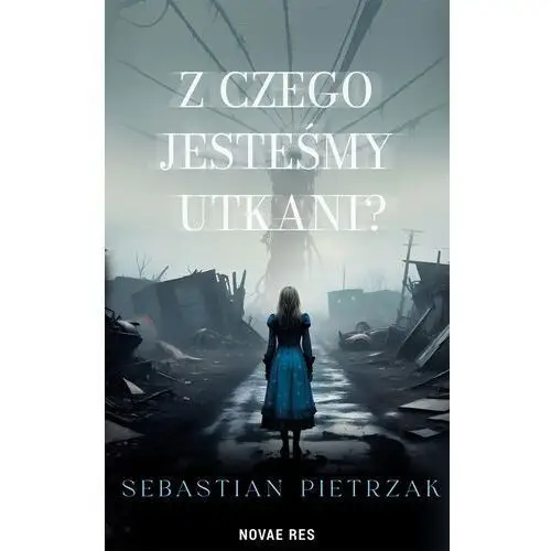 Z czego jesteśmy utkani?