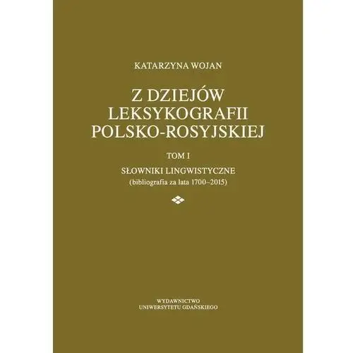 Z dziejów leksykografii polsko-rosyjskiej Wydawnictwo uniwersytetu gdańskiego