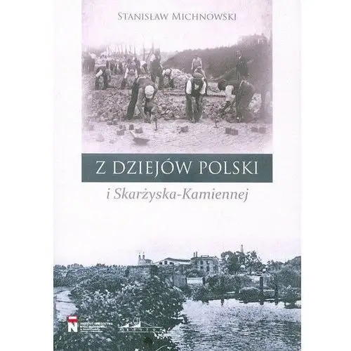 Z dziejów Polski i Skarżyska-Kamiennej