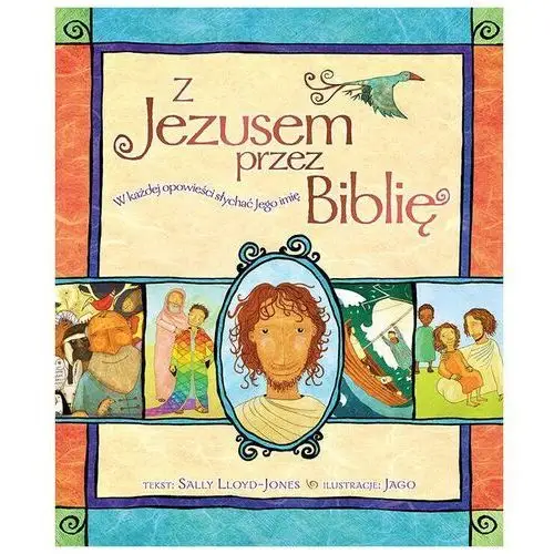 Z Jezusem przez Biblię. Sally Lloyd-Jones, Jago