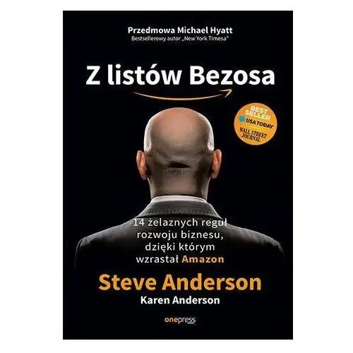 Z listów Bezosa. 14 żelaznych reguł rozwoju biznesu, dzięki którym wzrastał Amazon