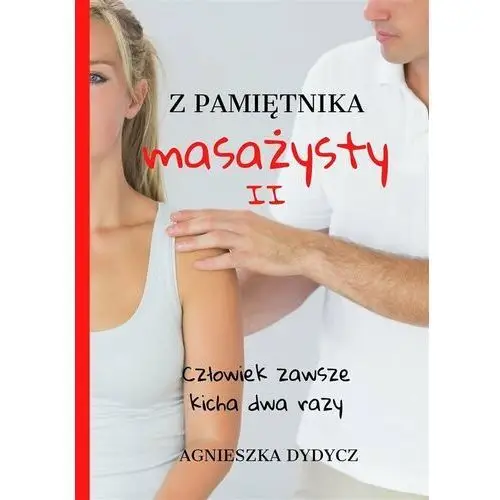 Z pamiętnika masażysty. Tom 2