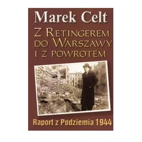 Z Retingerem do Warszawy i z Powrotem