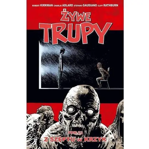 Z szeptu w krzyk. żywe trupy. tom 23 Kirkman robert, adlard charlie, gaudiano stefano