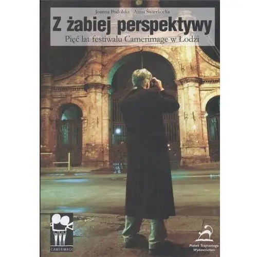 Z żabiej perspektywy - 5 lat festiwalu