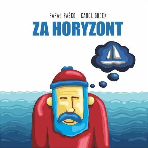 Za horyzont - Rafał Paśko, Karol Godek