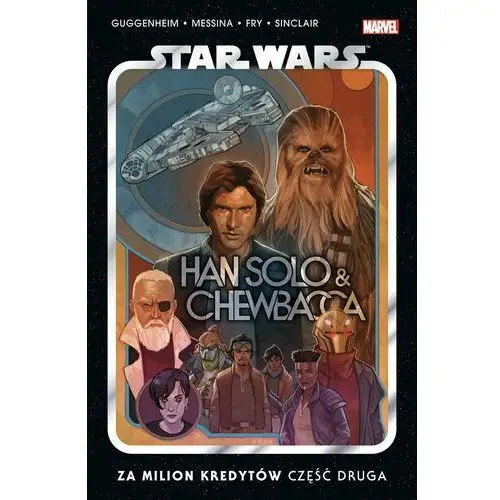 Za milion kredytów. Star Wars. Han Solo i Chewbacca. Część 2. Tom 1