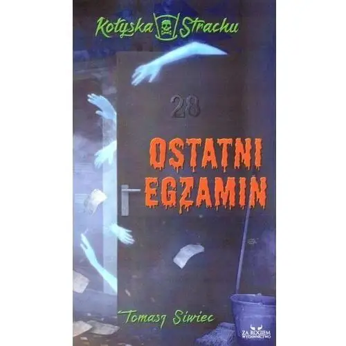 Ostatni egzamin Za rogiem