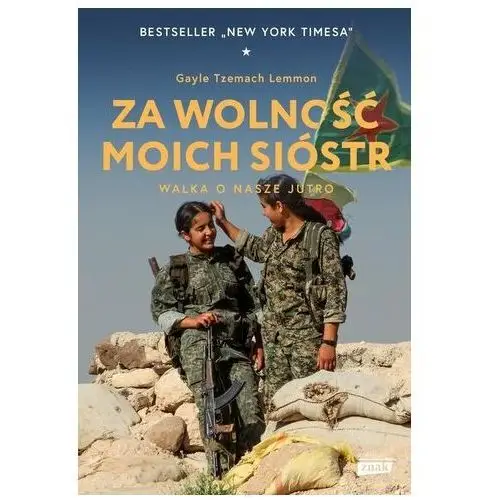 Za wolność moich sióstr. walka o nasze jutro