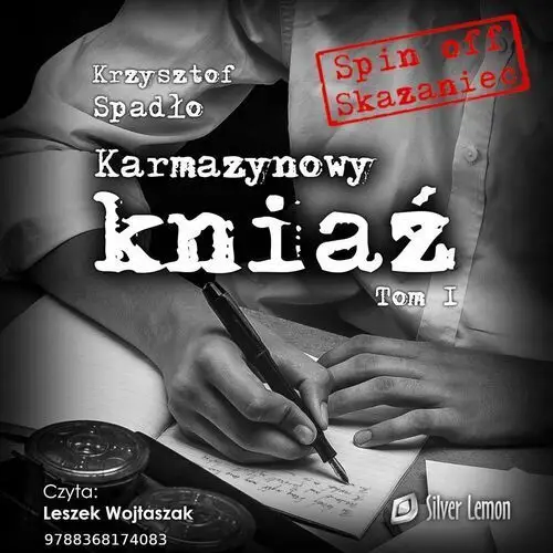 Za wolność naszą i waszą. Karmazynowy kniaź. Tom 1 - audiobook