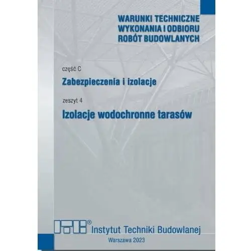 Zabezpieczenia i izolacje. cz.C. Zeszyt 4. Izolacje wodochronne tarasów