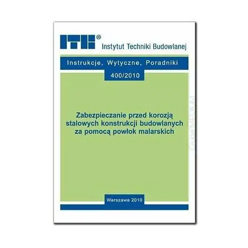 Zabezpiecznie przed korozją stalowych konstrukcji budowlanych za pomocą powłok malarskich