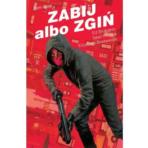 Zabij albo zgiń. Tom 2