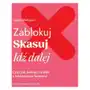 Zablokuj, skasuj, idź dalej. Czyli jak uniknąć randek z toksycznymi facetami Sklep on-line