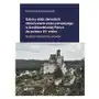 Zabory dóbr ziemskich dokonywane przez panującego w średniowiecznej polsce do połowy xv wieku Wydawnictwo uniwersytetu łódzkiego Sklep on-line