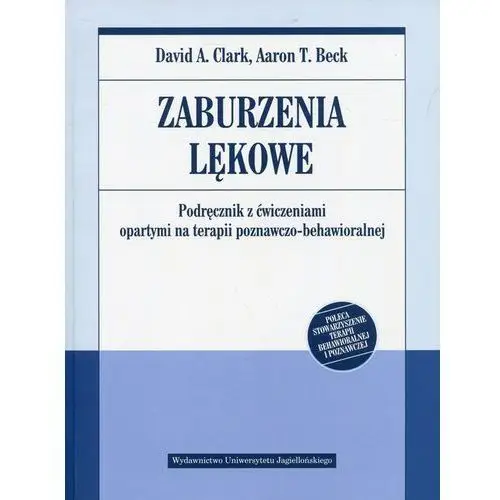 Zaburzenia lękowe Podręcznik z ćwiczeniami opartym - Jeśli zamówisz do 14:00, wyślemy tego samego dnia