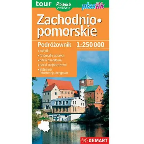 Zachodniopomorskie. Podróżownik. Mapa turystyczna 1:250 000