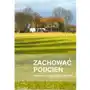 Zachować podcień. Zapisane w krajobrazie i pamięci Sklep on-line