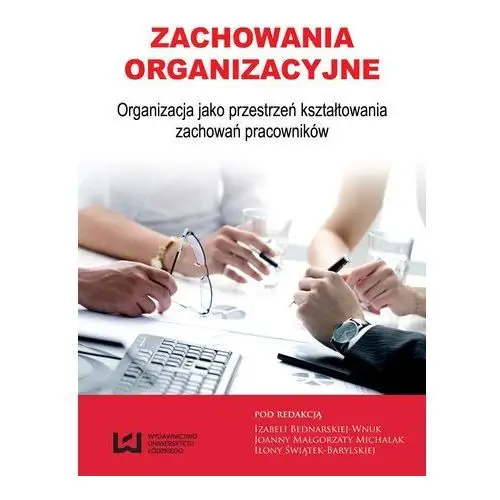 Zachowania organizacyjne Wydawnictwo uniwersytetu łódzkiego