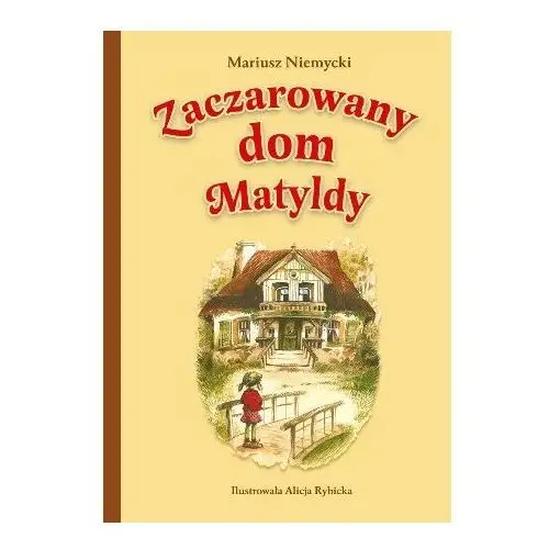 Zaczarowany dom Matyldy