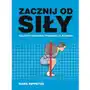 Zacznij Od Siły. Kultowy Poradnik Treningu... Mark Rippetoe Sklep on-line