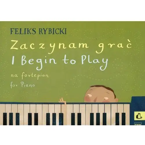 Zaczynam grać na fortepian Polskie wydawnictwo muzyczne
