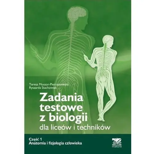 Zadania testowe z biologii, część 1 - Anatomia i fizjologia człowieka