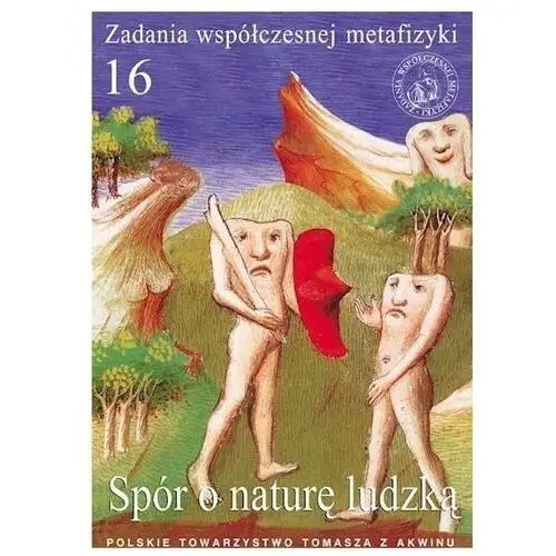 Zadania współczesnej metafizyki t.16 spór o