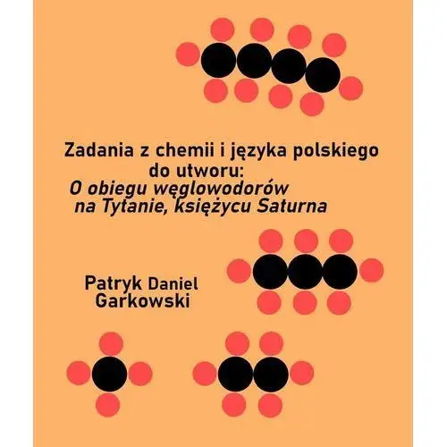 Zadania z chemii i języka polskiego do utworu: O obiegu węglowodorów na Tytanie, księżycu Saturna