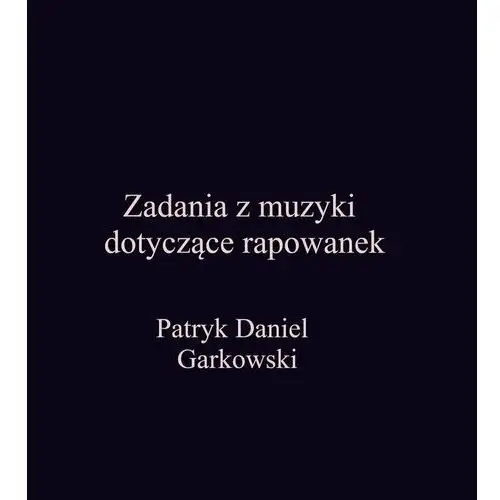 Zadania z muzyki dotyczące rapowanek