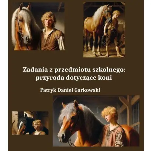 Zadania z przedmiotu szkolnego: przyroda dotyczące koni